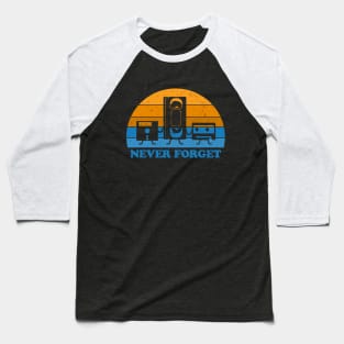 Never Forget -Floppy Disk Cassette VHS Tape Baseball T-Shirt